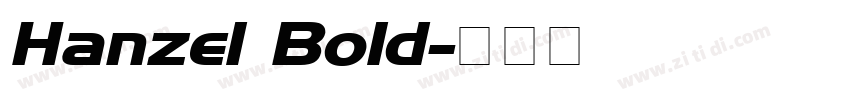 Hanzel Bold字体转换